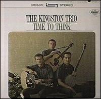 Time to Think von The Kingston Trio
