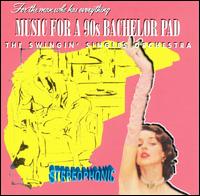Music for '90s Bachelor Pad von Swingin' Singles Orchestra