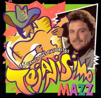 Tejanisimo: 15 Canciones Favoritas von Mazz