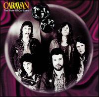 Show of Our Lives von Caravan