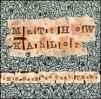 This Here & That There von Matthew Kahler