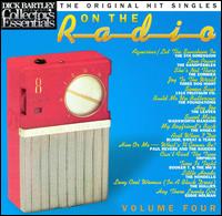 Dick Bartley Presents Collector's Essentials on the Radio, Vol. 4 von Various Artists