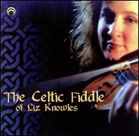 Celtic Fiddle of Liz Knowles von Liz Knowles
