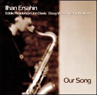Our Song von Ilhan Ersahin