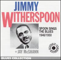 1946-1950: Spoon Sings the Blues von Jimmy Witherspoon