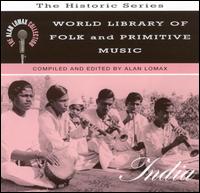 World Library of Folk and Primitive Music, Vol. 7: India von Alan Lomax