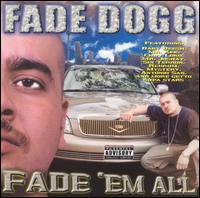 Fade 'Em All von Fade Dogg