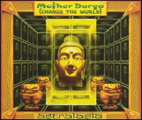 Mother Durga (Change the World) von Astralasia