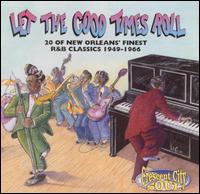 Let the Good Times Roll: 20 of New Orleans' Finest R&B Classics 1949-1966 von Various Artists