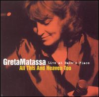 All This and Heaven Too: Live at Bake's Place von Greta Matassa