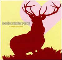 Done Gone Fire von Liz Janes