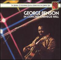 In Concert: Carnegie Hall von George Benson