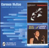 Torchy/Blue Moon von Carmen McRae