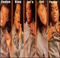Let's Get Funky von Evelyn "Champagne" King