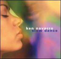 Slow Dance von Ken Navarro