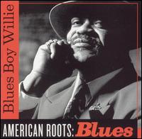American Roots: Blues von Blues Boy Willie