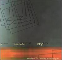 Strange Neonatal Cry von Erik Belgum