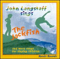 Jackfish and More Songs for Singing Children von John Langstaff