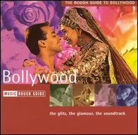 Rough Guide to Bollywood: The Glitz, The Glamour, The Soundtrack von Various Artists