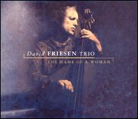 Name of a Woman von David Friesen