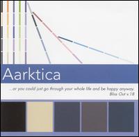 Or You Could Just Go Through Your Whole Life and Be Happy Anyway von Aarktica