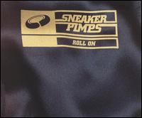 Roll On von Sneaker Pimps