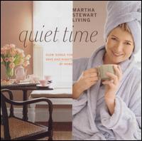 Martha Stewart Living: Quiet Time von Various Artists