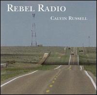 Rebel Radio von Calvin Russell