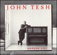 Garden City von John Tesh