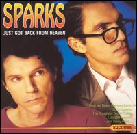 Just Got Back from Heaven von Sparks