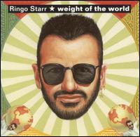 Weight of the World von Ringo Starr