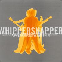 Appearances Wear Thin von Whippersnapper