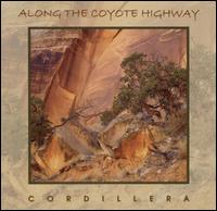 Along the Coyote Highway von Cordillera