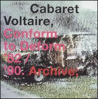 Conform to Deform '82/'90 von Cabaret Voltaire