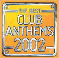Best Club Anthems 2002 von Various Artists