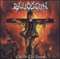 Crucify the Priest von Bludgeon