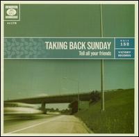Tell All Your Friends von Taking Back Sunday