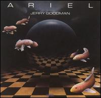 Ariel von Jerry Goodman