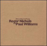 We've Only Just Begun von Roger Nichols