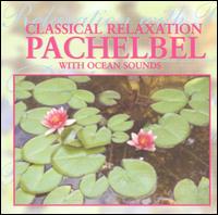 Classical Relaxation with Pachelbel von The Northstar Orchestra