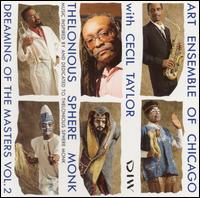 Thelonious Sphere Monk: Dreaming of the Masters, Vol. 2 von The Art Ensemble of Chicago