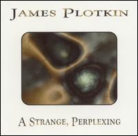 Strange, Perplexing von James Plotkin