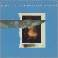 In Mysterious Ways von John Foxx