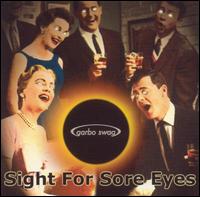 Sight for Sore Eyes von Garbo Swag