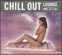 Chill Out Lounge, Vol. 3 von Various Artists