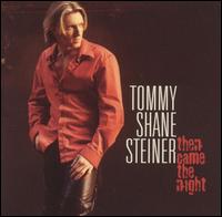 Then Came the Night von Tommy Shane Steiner