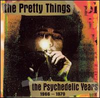 Psychedelic Years, 1966-1970 von The Pretty Things