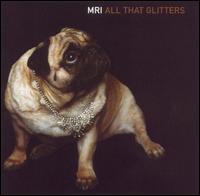 All That Glitters von MRI