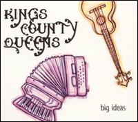 Big Ideas von Kings County Queens