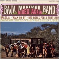 Baja Marimba Band Rides Again von Baja Marimba Band